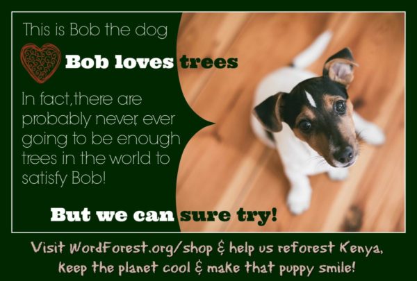 Bob the Dog Supports The Word Forest Organisation