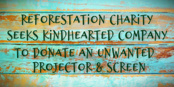 Poster asking for someone to donate a projector and screen