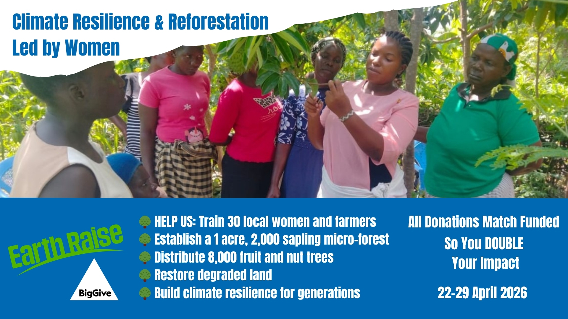 A banner with the details about The Big Give Earth Raise, plus Kenyan women learning about tree species.